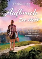Aufbruch zu mir: Ein Sabbatical in Südostasien und der Mut zur Veränderung (German Edition) 3982878705 Book Cover