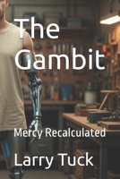 The Gambit: Mercy Recalculated (The Forge) B0GPN486FX Book Cover