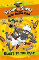 Shaun the Sheep: Blast to the Past 0763690937 Book Cover