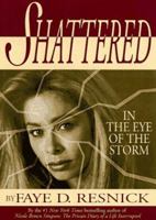 Shattered: In the Eye of the Storm 0787107301 Book Cover