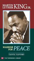 Martin Luther King, Jr.: Warrior for Peace 1591942020 Book Cover