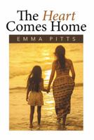 The Heart Comes Home 1503511251 Book Cover