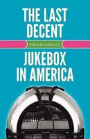 The Last Decent Jukebox in America 0615433472 Book Cover