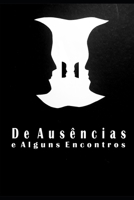 De aus�ncias e alguns encontros 6590171807 Book Cover