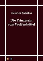 Die Prinzessin vom Wolfenbüttel 3842415664 Book Cover