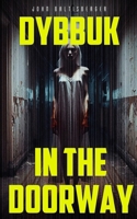 Dybbuk in the Doorway B0F7XVKBRQ Book Cover