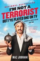I'm Not a Terrorist, But I've Played One On TV: Memoirs of a Middle Eastern Funny Man 147674999X Book Cover