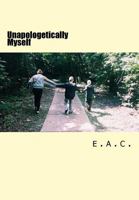 Unapologetically Myself 1986744086 Book Cover