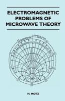 Electromagnetic Problems Of Microwave Theory 1446508749 Book Cover