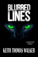 Blurred Lines : Copycat Killer 173561517X Book Cover