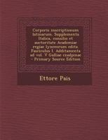 Corporis inscriptionum latinarum. Supplementa Italica, consilio et auctoritate Academiae regiae lynceorum edita. Fasciculus I. Additamenta ad Galliae cisalpinae; Volume V (Latin Edition) 1022747835 Book Cover