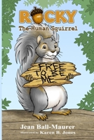 Rocky: The Human Squirrel B0BW385B6V Book Cover
