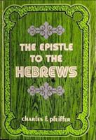 Epistle to the Hebrews (Everyman's Bible Commentary Series) 0802420583 Book Cover