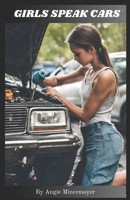 Girls Speak Cars B0CVWX3WJ1 Book Cover