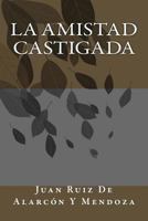 La Amistad Castigada 1986328058 Book Cover