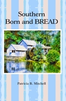 Southern Born and BREAD 1687047227 Book Cover