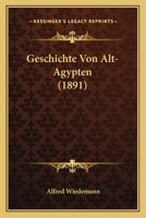 Geschichte Von Alt-Agypten (1891) 1161185259 Book Cover