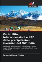 Variabilit�, teleconnessioni e LRF delle precipitazioni invernali del NW India 6203257826 Book Cover