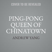 Ping-Pong Queen of Chinatown B0CVCBVSBV Book Cover