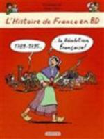 La Révolution française (L'Histoire de France en BD) 2203077425 Book Cover