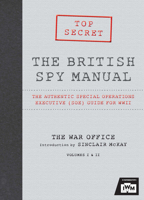 The British Spy Manual: The Authentic Special Operations Executive (SOE) Guide for WWII 1781314020 Book Cover