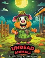 Undead Guinea Pig Eats Brains (Undead Animals) B0CSN811FN Book Cover