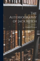 The Autobiography Of Jack Ketch 1017351252 Book Cover