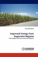 Improved Energy from Sugarcane Bagasse 384337385X Book Cover