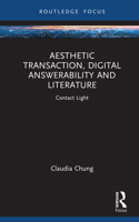 Aesthetic Transaction, Digital Answerability and Literature: Contact Light (Emergent Aesthetics in Literature, New Media, and Culture) 1041269005 Book Cover