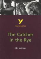 York Notes for GCSE: "Catcher in the Rye" (York Notes for GCSE) 0582313309 Book Cover