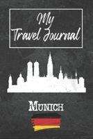 My Travel Journal Munich: 6x9 Travel Notebook or Diary with prompts, Checklists and Bucketlists perfect gift for your Trip to Munich (Germany) for every Traveler 1678899208 Book Cover