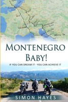 Montenegro Baby: If you can dream it - You can achieve it B09M79BPPY Book Cover