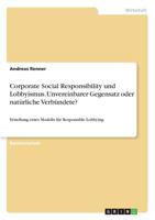 Corporate Social Responsibility und Lobbyismus. Unvereinbarer Gegensatz oder natürliche Verbündete? (German Edition) 3668942951 Book Cover
