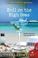 Evil on the High Seas: Murder, Mystery and Dry Martinis (A Diana Daniels Mystery) 1910397997 Book Cover