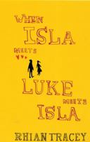 When Isla Meets Luke Meets Isla 0747563446 Book Cover