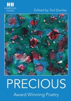 Precious: Award Winning Poetry 0995570280 Book Cover