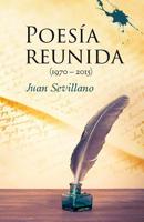 POESÍA REUNIDA 1970 - 2015 (Spanish Edition) 1095243950 Book Cover