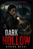 DARK HOLLOW: “A Young Mother Battles a Terrifying Monster From an Appalachian Coal Mine to Save Her Family | Dark Hollow (2026)” B0HGCGY7DJ Book Cover