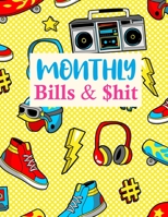 Monthly Bills & $hit: Pretty Finance Monthly & Weekly Budget Planner Expense Tracker Bill Organizer Journal Notebook | Budget Planning | Budget Worksheets 167561718X Book Cover