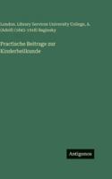 Practische Beitrage zur Kinderheilkunde 3386944957 Book Cover