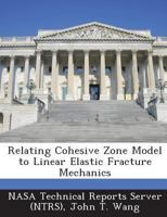 Relating Cohesive Zone Model to Linear Elastic Fracture Mechanics 1287231713 Book Cover
