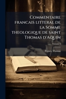 Commentaire francais litteral de la Somme theologique de saint Thomas d'Aquin (French Edition) 1024258076 Book Cover