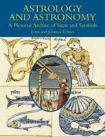 Astrology and Astronomy: A Pictorial Archive of Signs and Symbols (Dover Pictorial Archive) 048643981X Book Cover