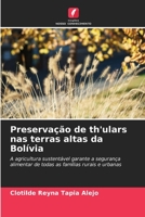 Preservação de th'ulars nas terras altas da Bolívia: A agricultura sustentável garante a segurança alimentar de todas as famílias rurais e urbanas (Portuguese Edition) B0CKKQG3FP Book Cover