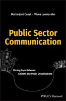 Public Sector Communication: Closing Gaps Between Citizens and Public Organizations 1119135575 Book Cover