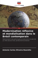 Modernisation réflexive et mondialisation dans le Brésil contemporain (French Edition) 6208133998 Book Cover