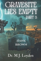 Gravesite Lies Empty, part 3 (Gravesite Lies Empty Series) B0GYLPP76Q Book Cover