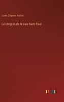 Le congrès de la baie Saint-Paul (French Edition) 338803737X Book Cover