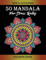 50 Mandala for Stress-Relief Coloring Book: Beautiful Mandalas for Stress Relief and Relaxation B08P8D75DJ Book Cover