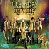 The Hunters and the Mighty Tigresses of Sundarbans: An illustrated Action-packed Adventure Story gift for Kids/Children 1990544088 Book Cover